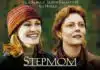 Is The Movie “Stepmom” (1998) Based On A True Story? is stepmom 1998 movie a true story