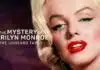‘The Mystery of Marilyn Monroe’ Netflix Documentary Review 'The Mystery of Marilyn Monroe' Netflix Documentary Review