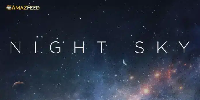 Night Sky Season 2 Renewed, Release Date, Cast and Plot