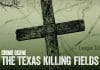 Who Was the Real killer in The Texas Killing Fields1